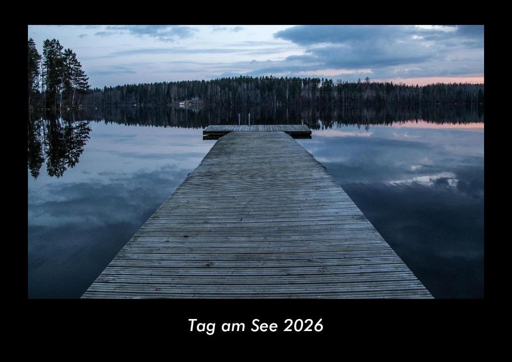 Tag am See 2026 Fotokalender - Querformat DIN A3, Monatskalender mit Bild-Motiven aus Fauna und Flora, Natur, Blumen und Pflanzen