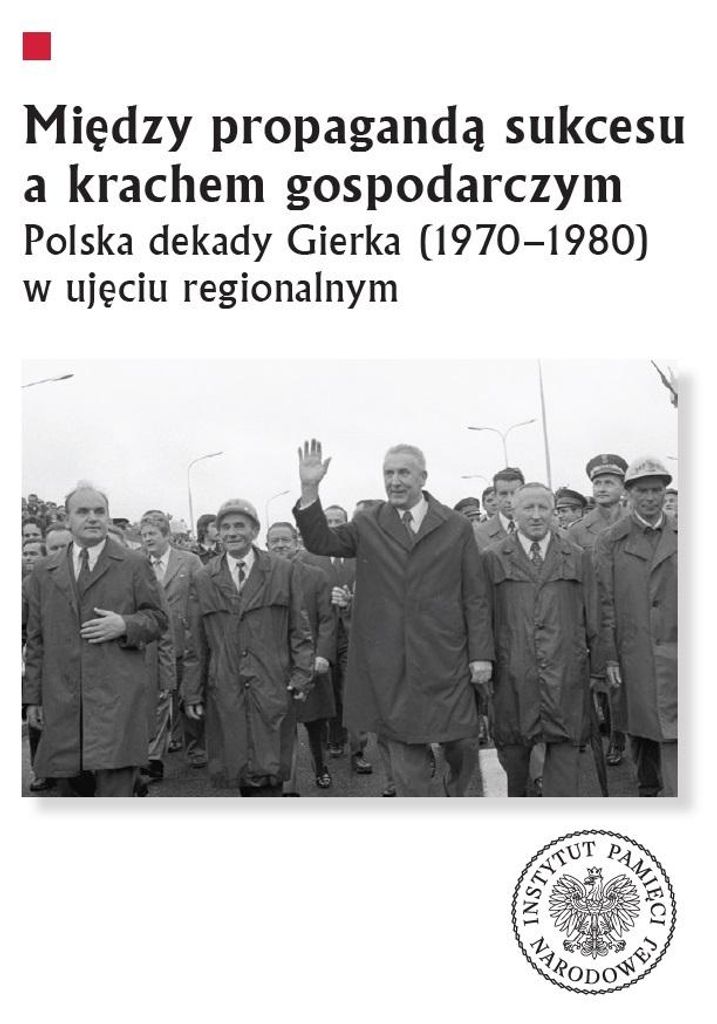 Między Propagandą Sukcesu a Krachem Gospodarczym Polska 1970-1980 - Książka