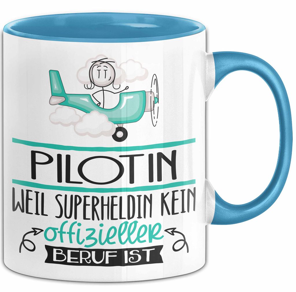 Pilotin Geschenk Tasse Lustiger Spruch Pilotin Weil Superheldin Kein Offizieller Beruf Ist Geschenkidee (Blau)