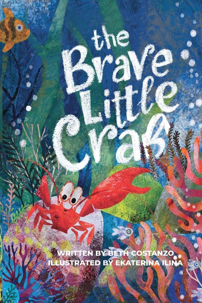 The Brave Little Crab - A Children's Book for Ages 4-10, Discover the Ocean Tale Teaching Kids that Whoever You Are, It's Okay to Be Different - In...