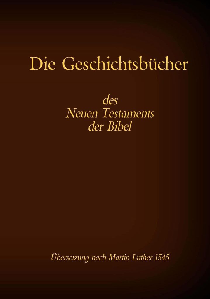 Die Geschichtsbücher des Neuen Testaments der Bibel