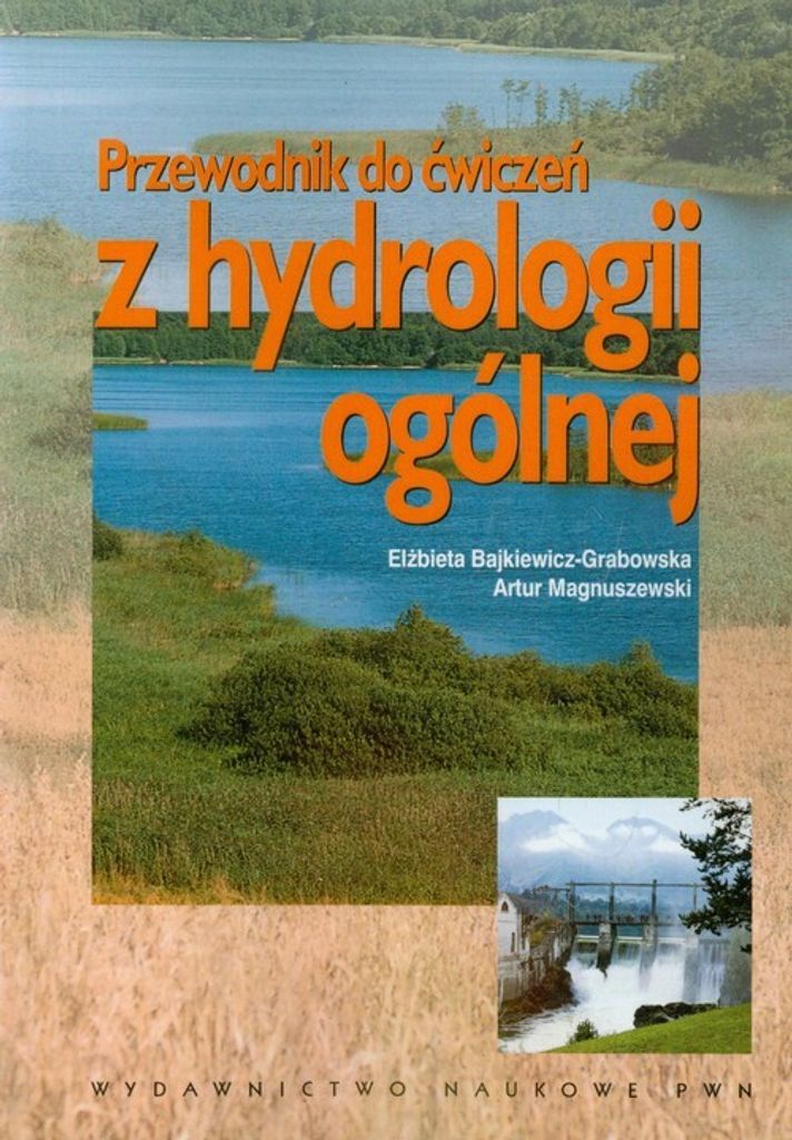 Przewodnik do ćwiczeń z hydrologii ogólnej - Elżbieta Bajkiewicz-Grabowska, Artur Magnuszewski (Literatur auf Polnisch)