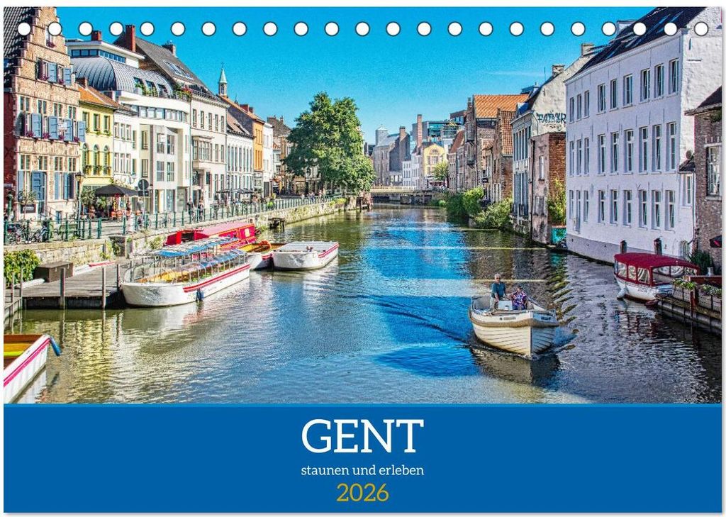 Gent - staunen und erleben (Tischkalender 2026 DIN A5 quer), CALVENDO Monatskalender