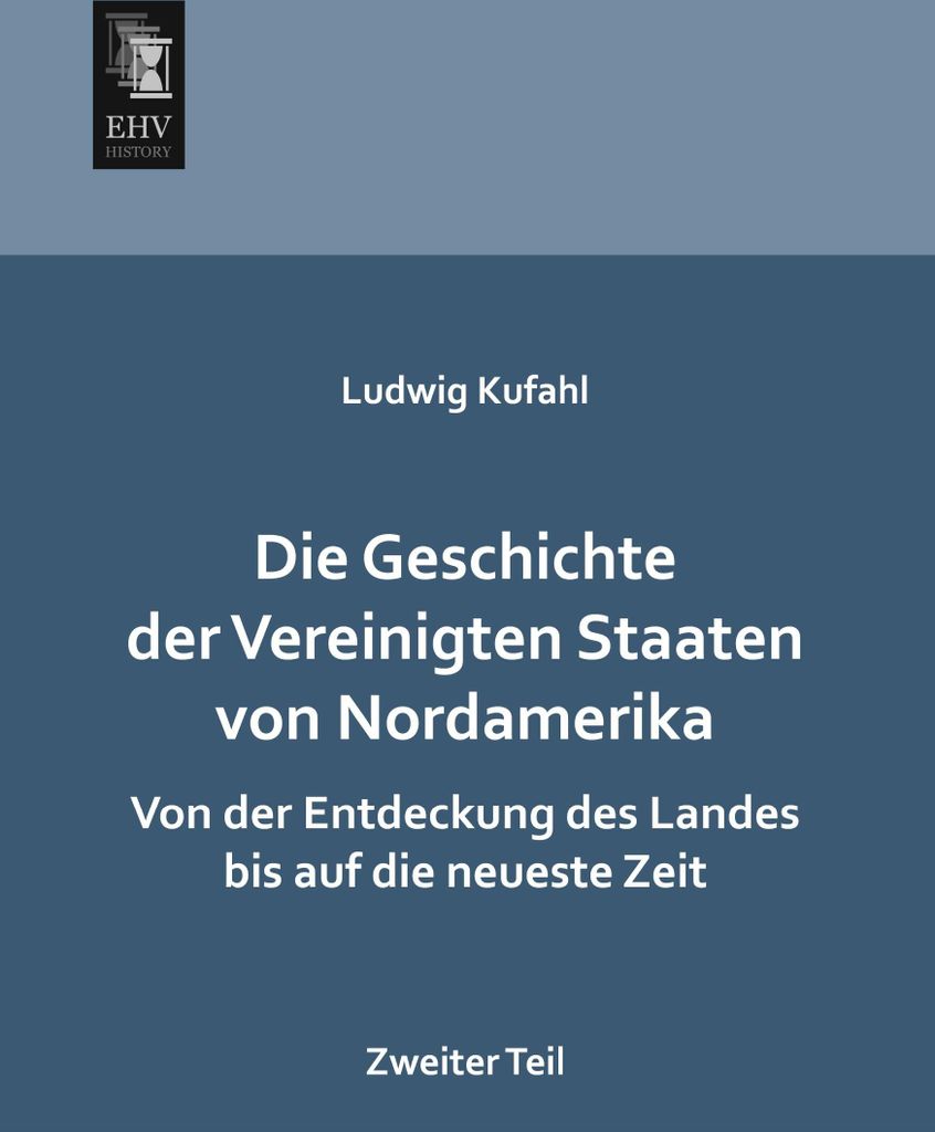 Die Geschichte der Vereinigten Staaten von Nordamerika