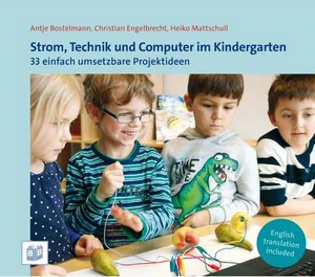 Strom, Technik und Computer im Kindergarten : Guide pédagogique complet