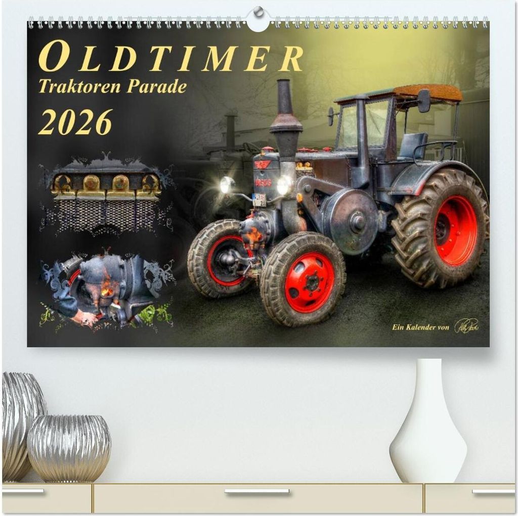 Oldtimer - Traktoren Parade (hochwertiger Premium Wandkalender 2026 DIN A2 quer), Kunstdruck in Hochglanz