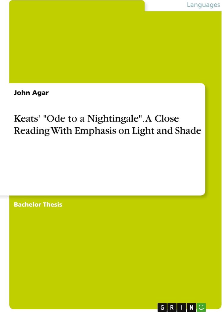 Keats' \Ode an eine Nachtigall\". Eine genaue Lektüre mit Schwerpunkt auf Licht und Schatten"