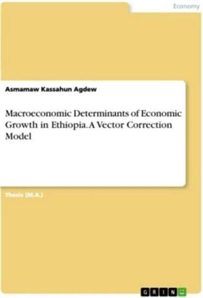 Macroeconomic Determinants of Economic Growth in Ethiopia. A Vector Correction Model