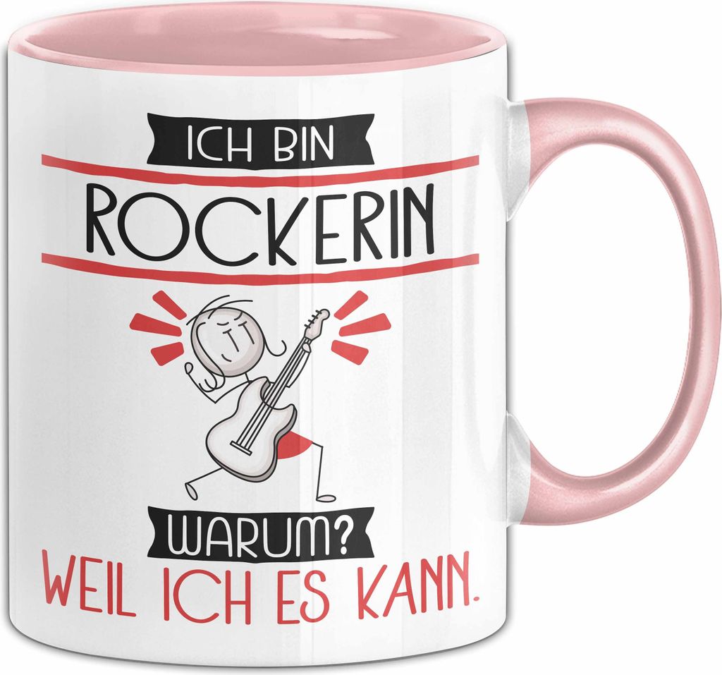 Rockerin Tasse Geschenk Ich Bin Rockerin Warum Weil Ich Es Kann Geschenkidee Geburtstag (Rosa)