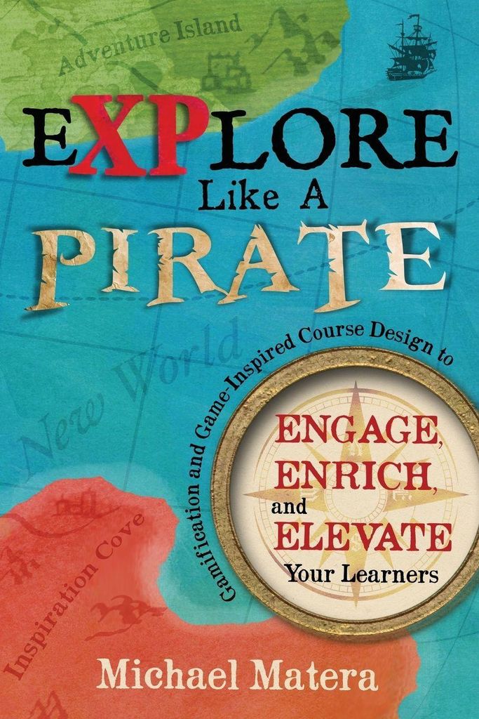 Explore Like a PIRATE: Gamification and Game-In. Matera, Michael.=