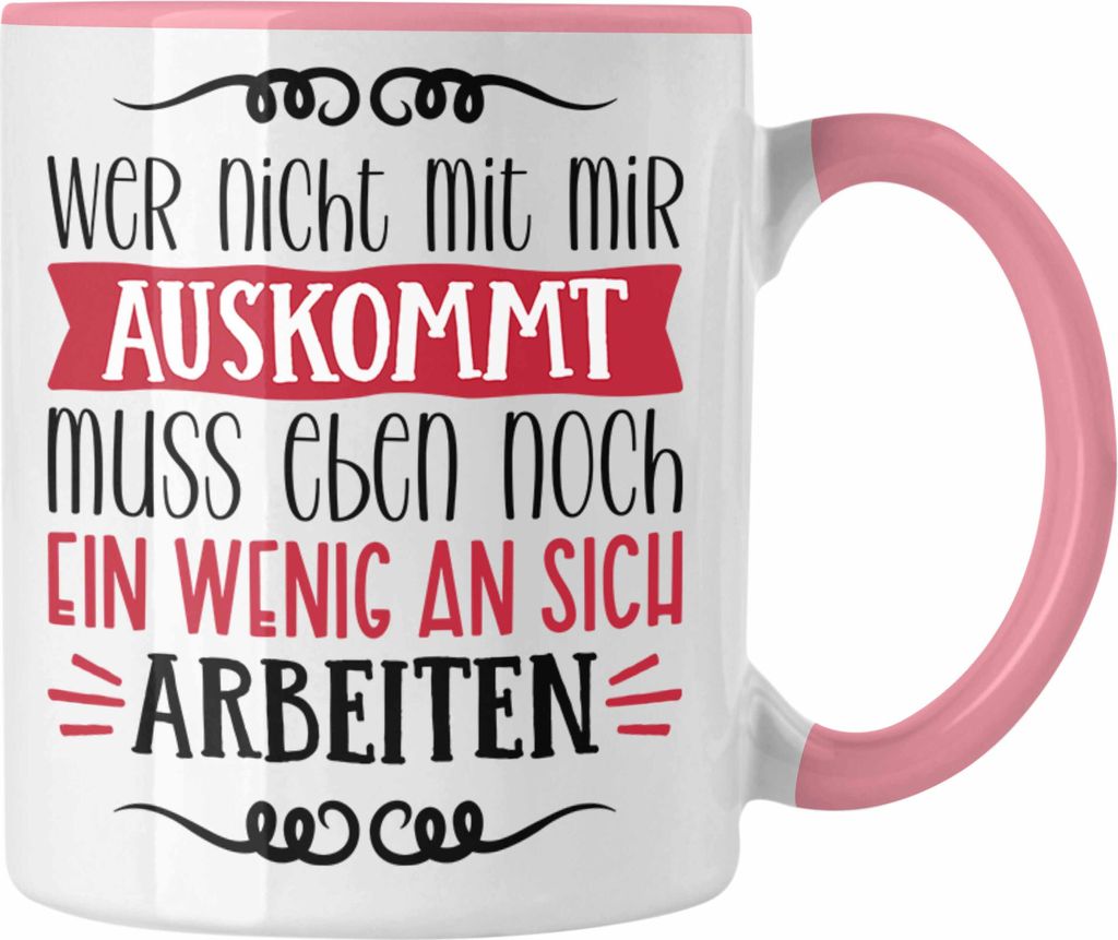 Trendation - Lustige Tasse mit Spruch als Geschenkidee Wer Nicht Mit Mir Auskommt (Rosa)
