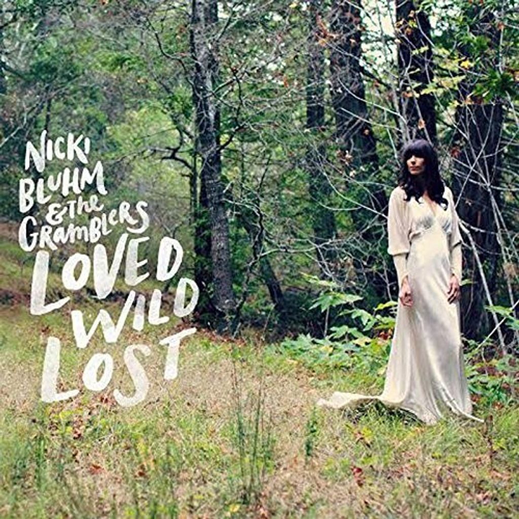 Bluhm,Nicki & The Gramblers-Loved Wild Lost
