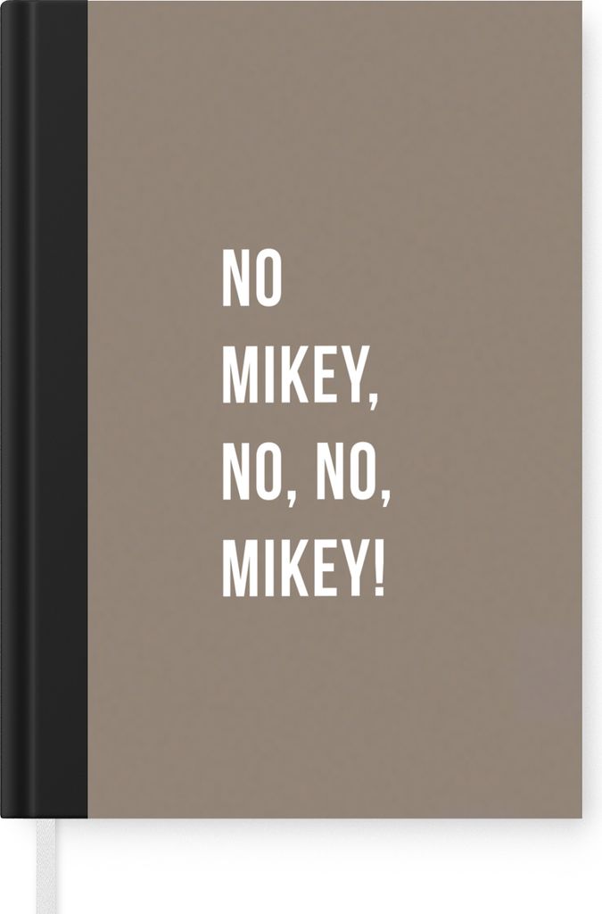 MuchoWow Notizbuch Tagebuch Haushaltsbuch Notebook A5 Zitate - Nein Mikey, nein, nein, Mikey! - Braun - Notizblock - Notizheft - Notebook - Schre...