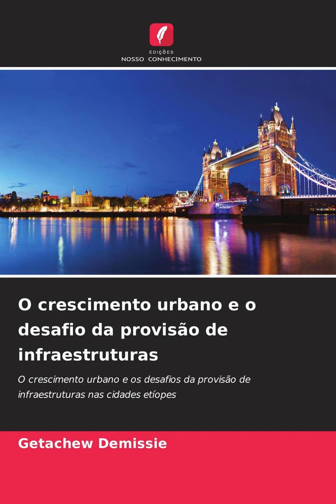 O crescimento urbano e o desafio da provisão de infraestruturas