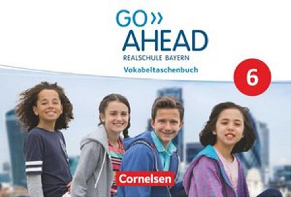 Go Ahead - Ausgabe für Realschulen in Bayern - Neue Ausgabe: 6. Jahrgangsstufe - Vokabeltaschenbuch