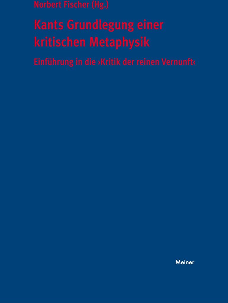 Kants Grundlegung einer kritischen Metaphysik