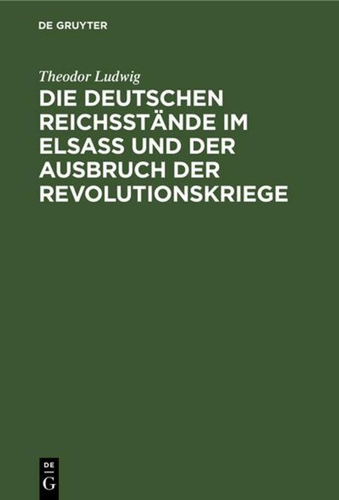Die deutschen Reichsstände im Elsaß und der Ausbruch der Revolutionskriege