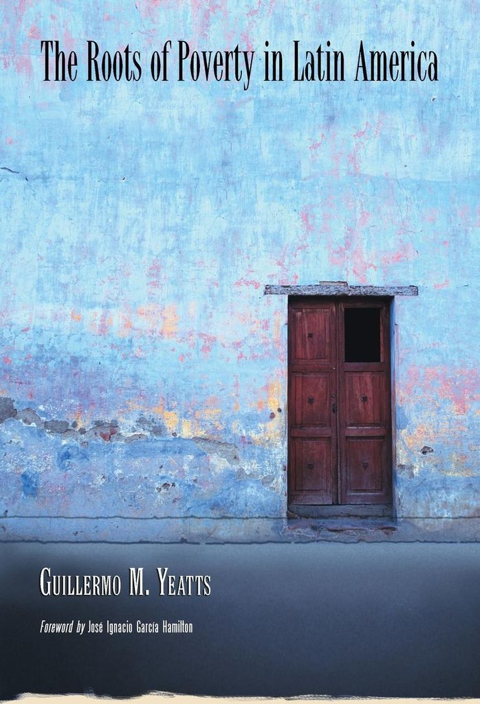 The Roots of Poverty in Latin America