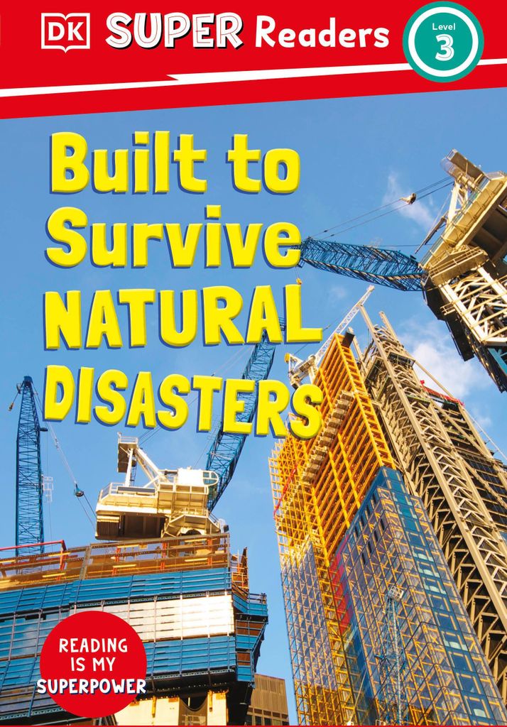 DK Super Readers Level 3 Built to Survive Natural Disasters