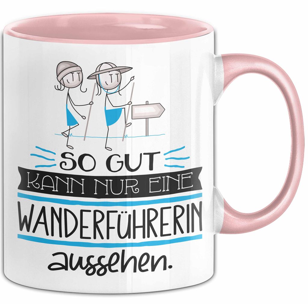Wanderführerin Geschenk Tasse So Gut Kann Nur Eine Wanderführerin Aussehen Geschenkidee Geburtstag Weihnachten Lustig (Rosa)