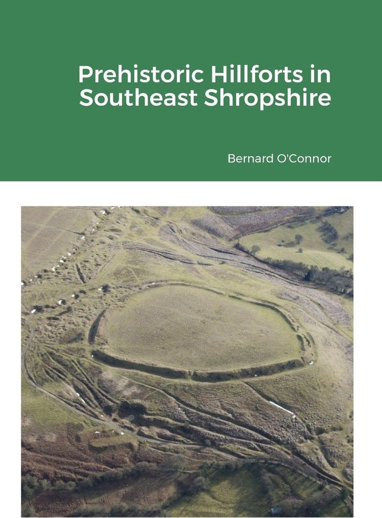 Prehistoric Hillforts in Southeast Shropshire