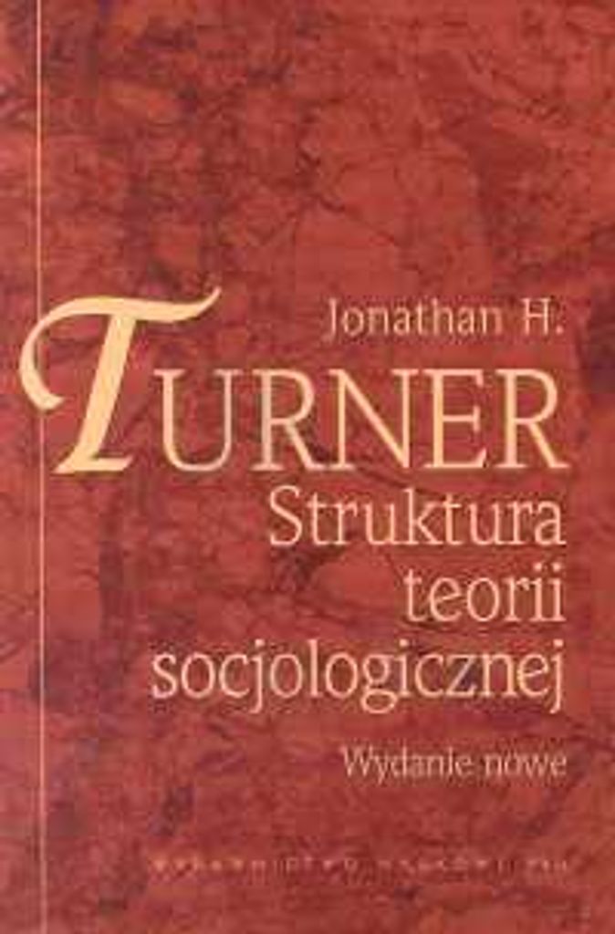 Die Struktur der soziologischen Theorie. Neue Ausgaben. PWN