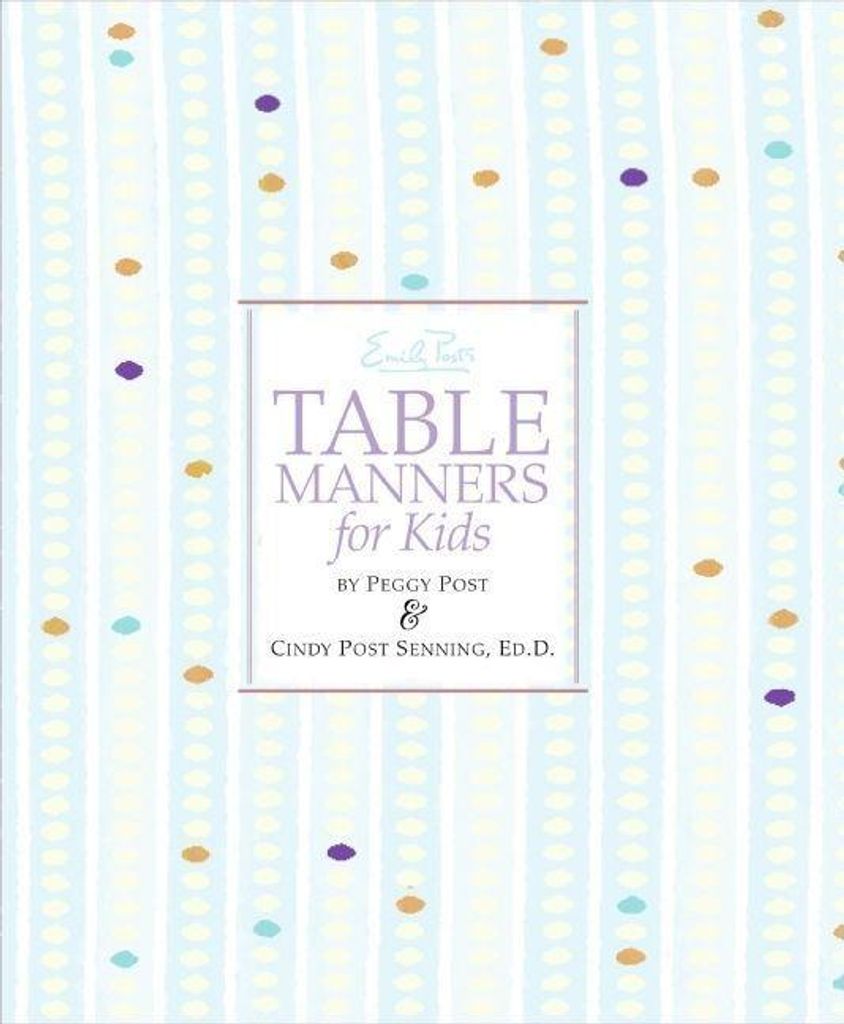 Emily Post's Table Manners for Kids