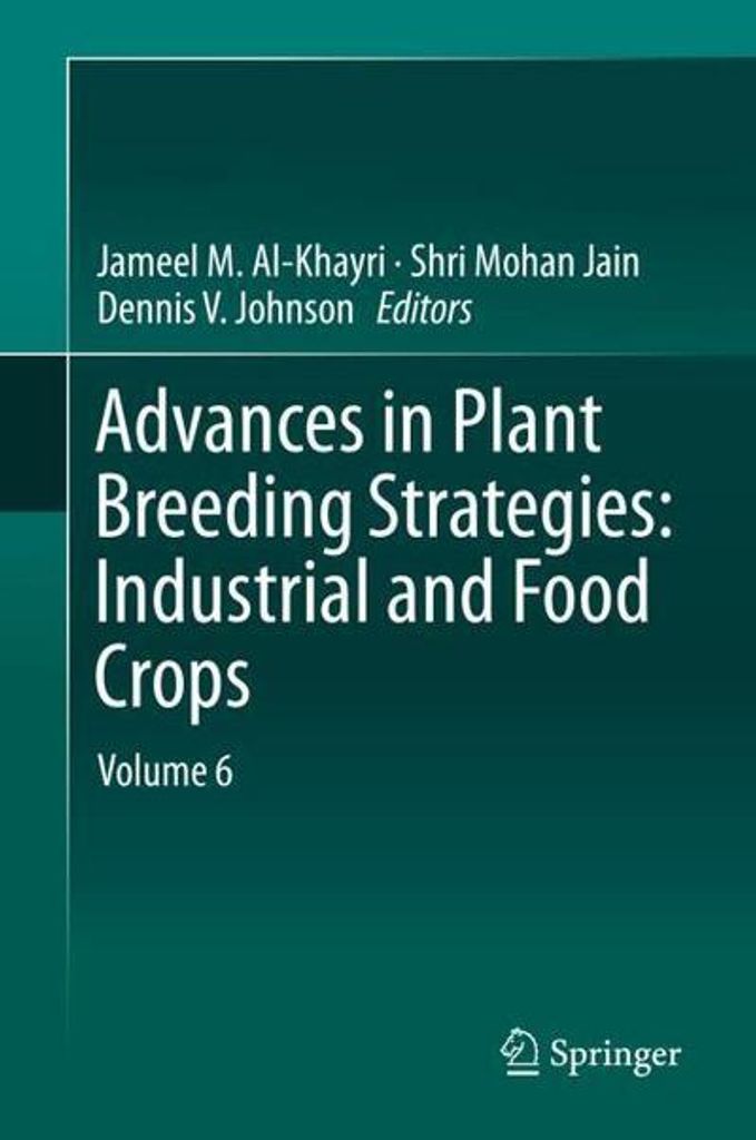 Advances in Plant Breeding Strategies: Industrial and Food Crops