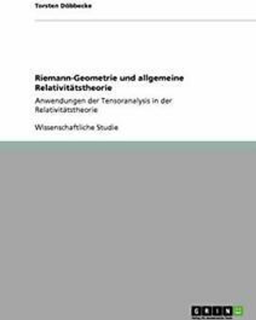 Riemann-Geometrie und allgemeine Relativitätstheorie