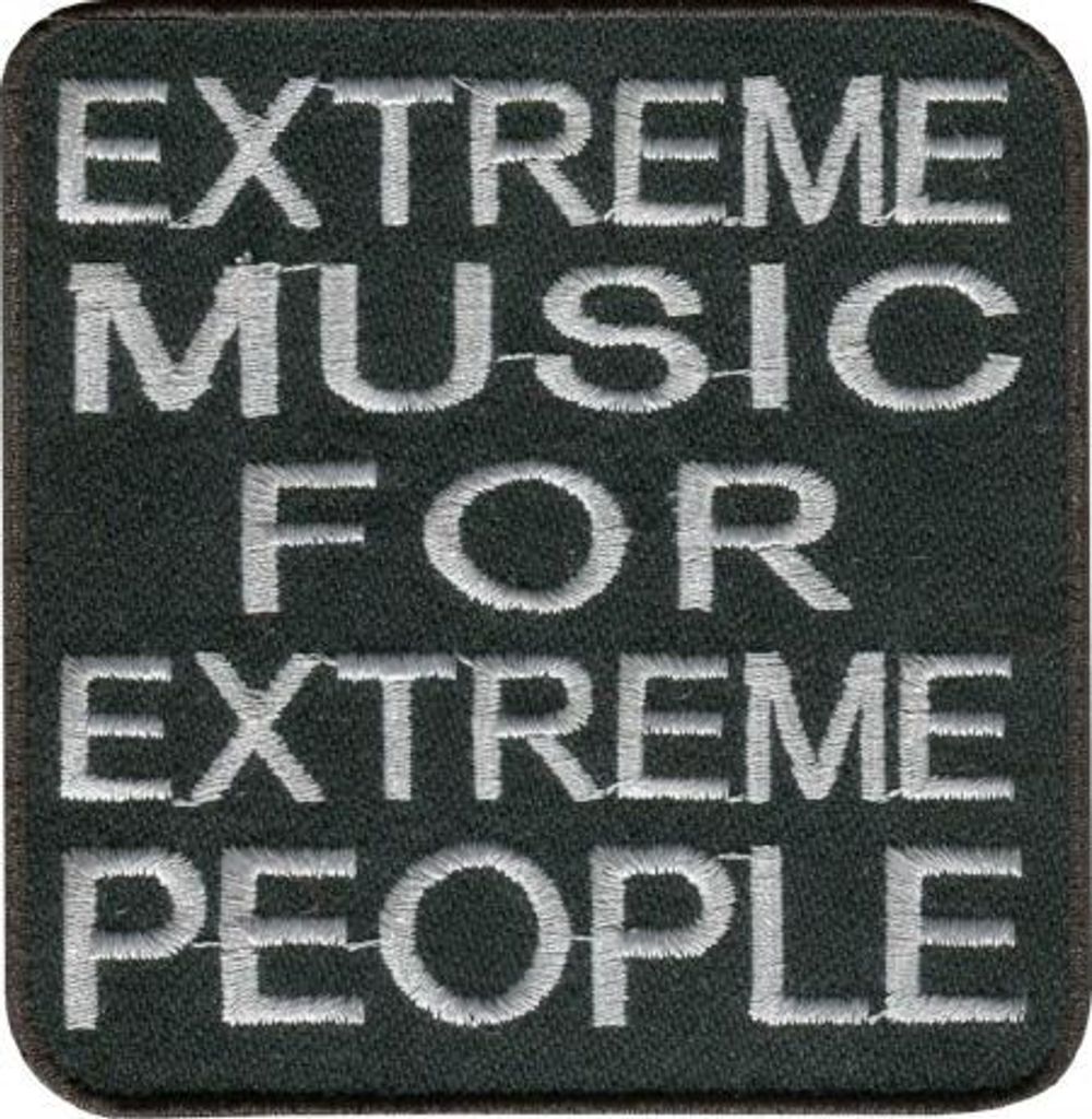 Aufnäher - Extrem Music for... - 06138 - Gr. ca. 8 x 8 cm - Patches Stick Applikation