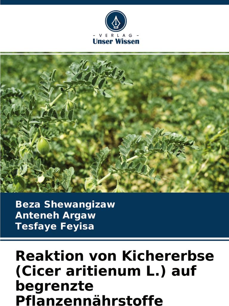 Reaktion von Kichererbse (Cicer aritienum L.) auf begrenzte Pflanzennährstoffe