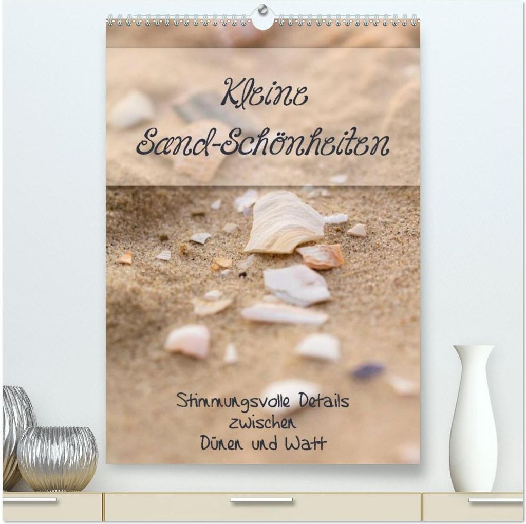Kleine Sand-Schönheiten / Familienplaner (hochwertiger Premium Wandkalender 2026 DIN A2 hoch), Kunstdruck in Hochglanz