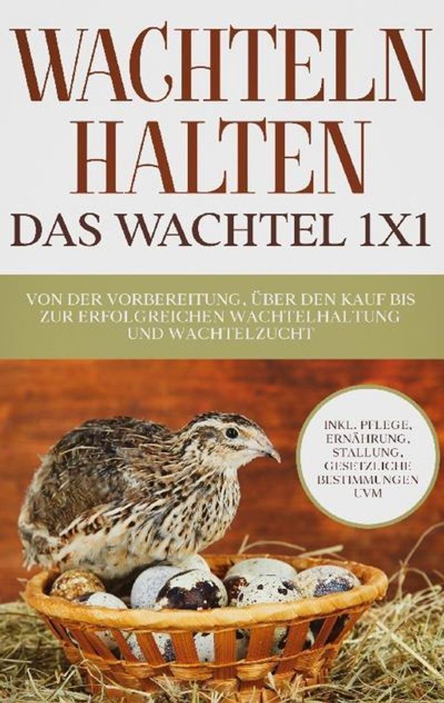 Wachteln halten - Das Wachtel 1x1 Produktbild 