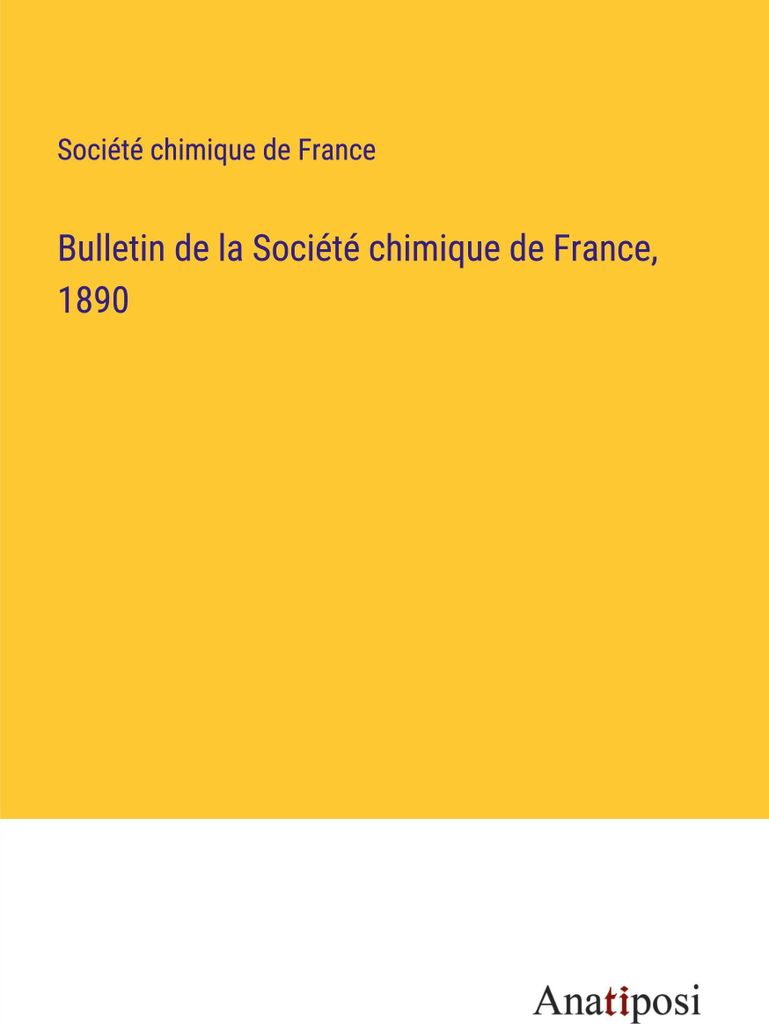 Bulletin de la Société chimique de France, 1890