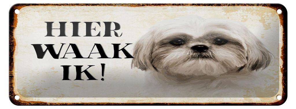 Blechschild Spruch 27x10 cm holländisch Hier Waak ik Shih Tzu Dekoration