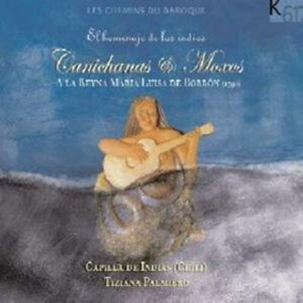 Capilla De Indias/Palmiero: Homenaje...Canichanas & Moxos