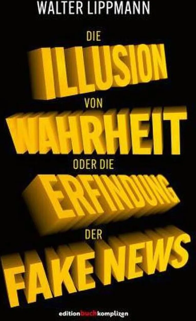 Livre Die Illusion von Wahrheit : Décoder les fake news de Lippmann