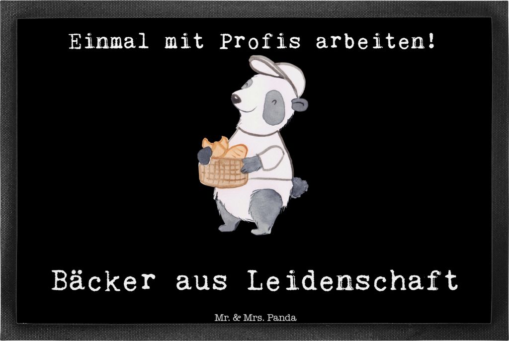 Mr. & Mrs. Panda Schmutzfangmatte Bäcker Leidenschaft 40 x 60 cm - Schwarz - Geschenk, Backstube, Bodenvorleger, Bäckerei, Fußabtreter, Fussmatt...