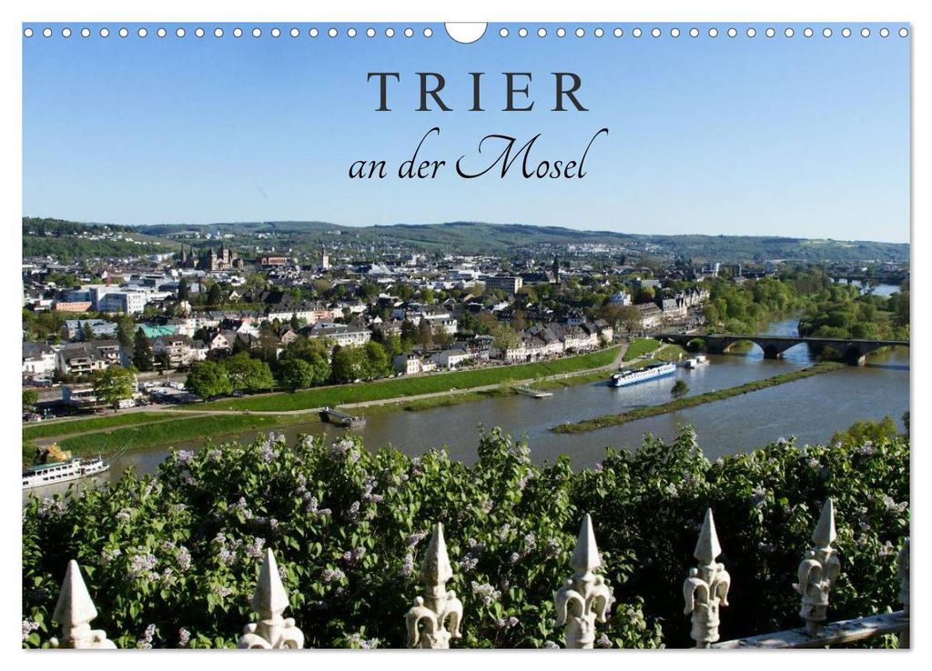 TRIER an der Mosel (Wandkalender 2027 DIN A3 quer), CALVENDO Monatskalender