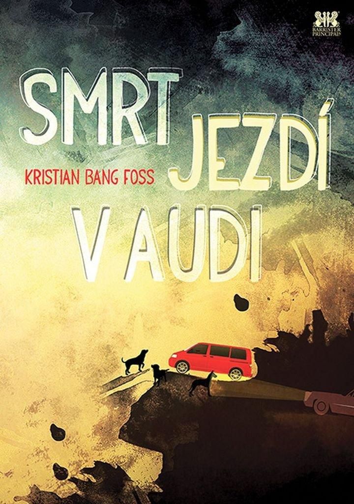 Smrt jezdí v Audi | Kristian Bang Foss