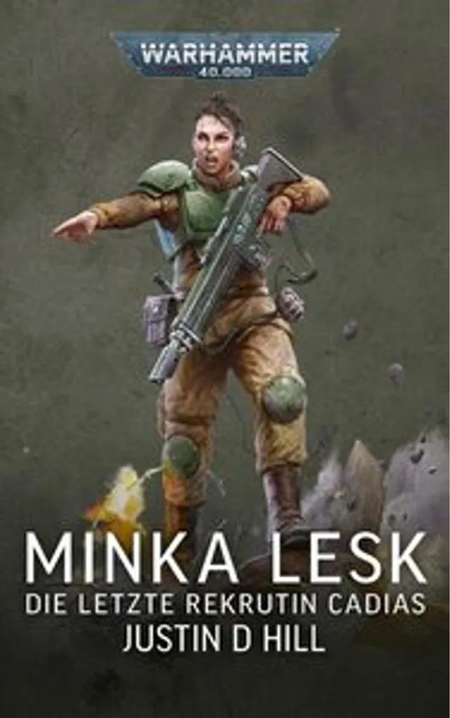 Roman Minka Lesk : La dernière recrue de Cadias WH40K Justin D. Hill