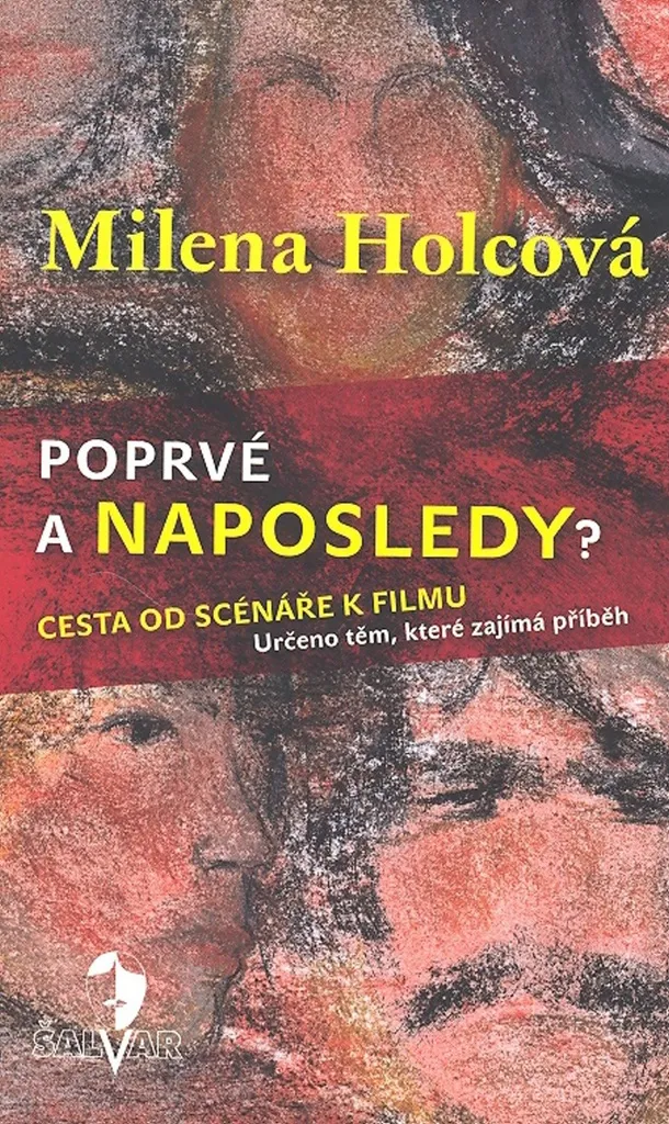 Poprvé a naposledy? Milena Holcová Guide Scénario Film de TV