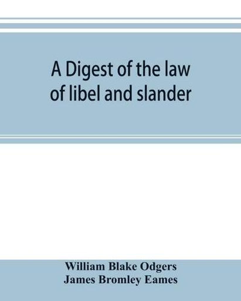 A digest of the law of libel and slander