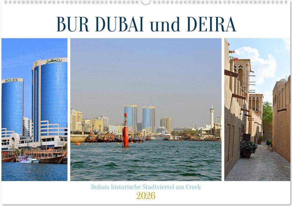 BUR DUBAI und DEIRA, Dubais historische Stadtviertel am Creek (Wandkalender 2026 DIN A2 quer), CALVENDO Monatskalender