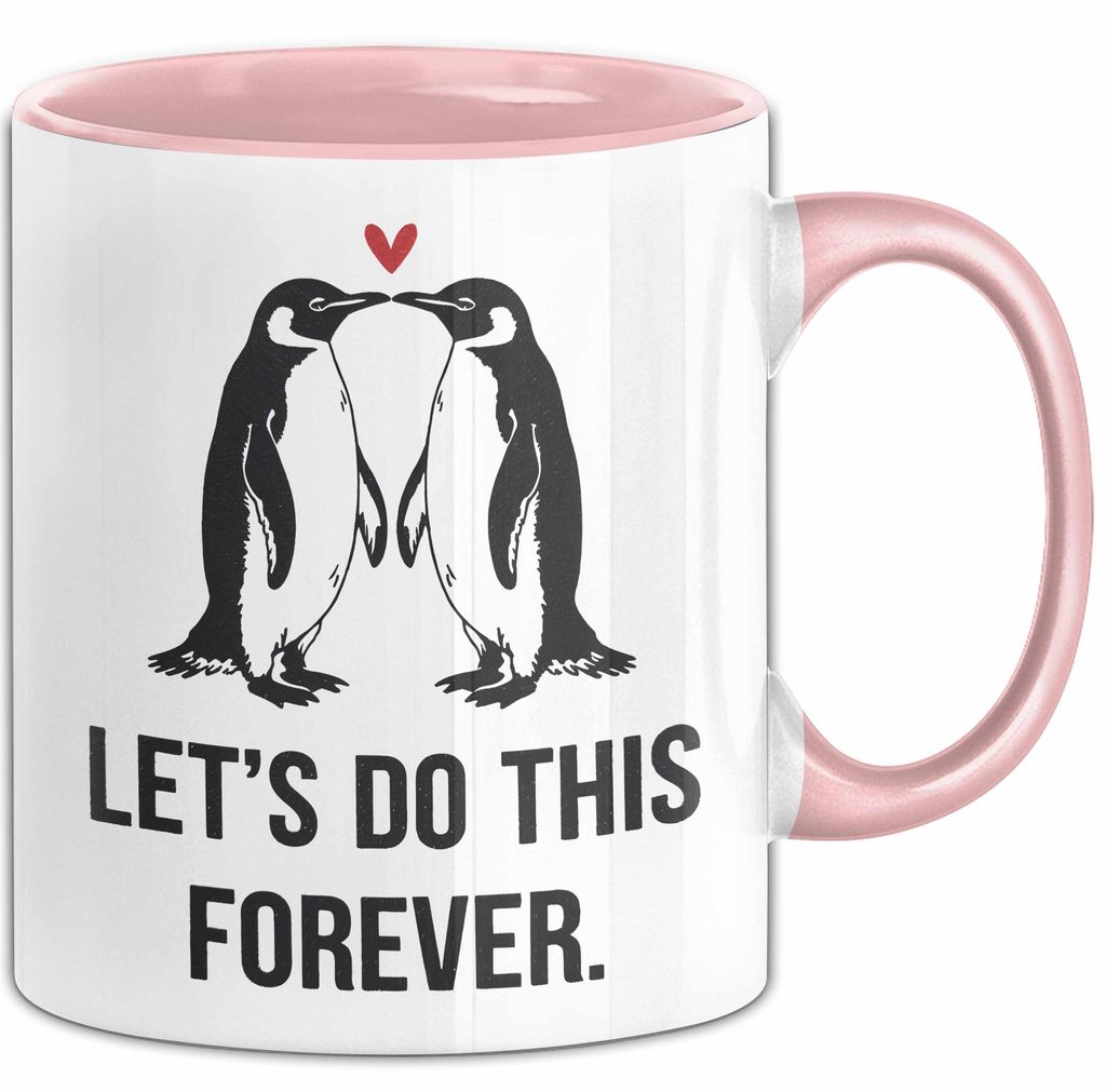 Romantisches Paar Jahrestagsfeier Tasse Geschenk Lustige Geschenkidee Spruch Lass Uns Das Für Immer Machen Pinguine (Rosa)