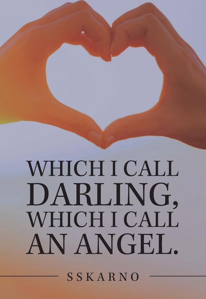 Which I Call Darling, Which I Call an Angel.