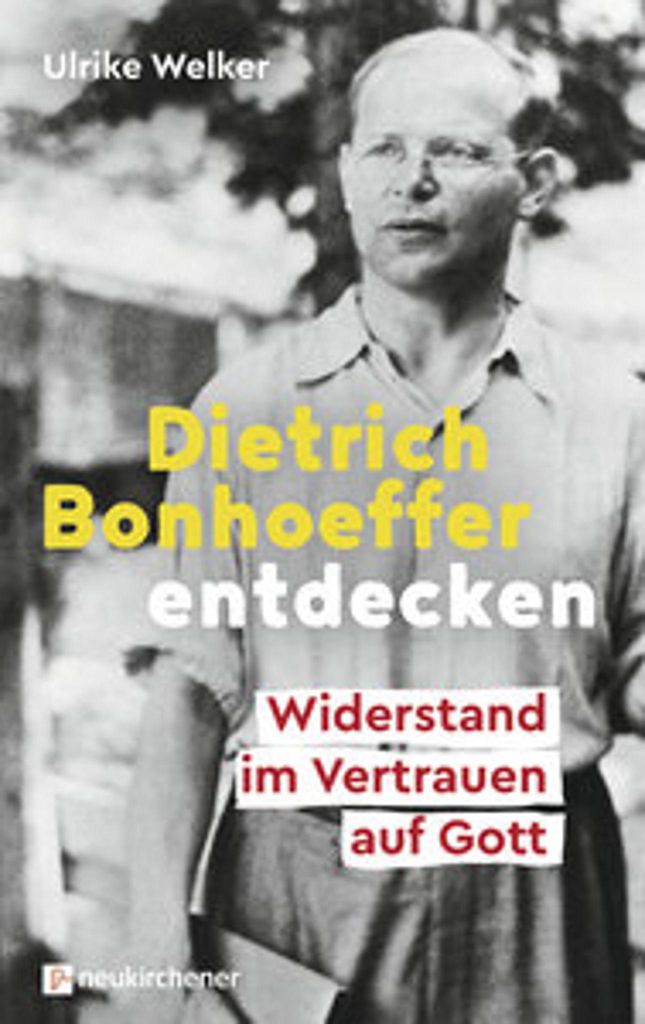 Dietrich. Bonhoeffer entdecken