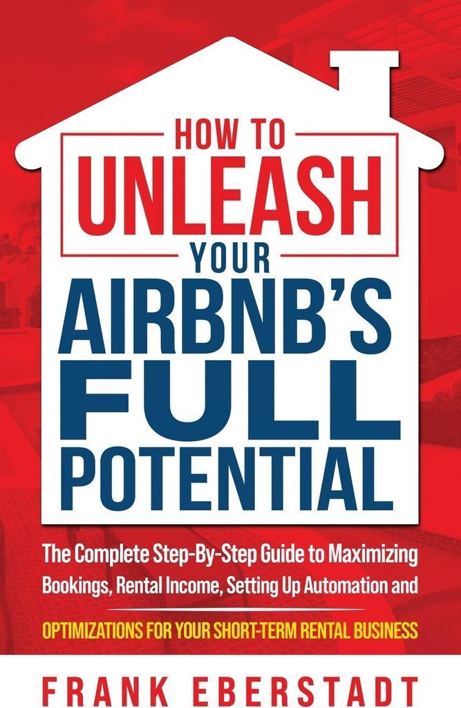 How to Unleash Your Airbnb's Full Potential