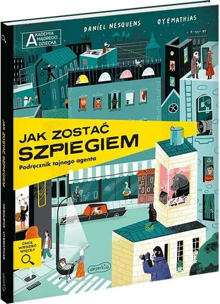 Wie man ein Spion wird Handbuch eines Geheimagenten Akademie eines klugen Kindes Ich will mehr wissen Daniel Nesquens (Buch auf Polnisch)