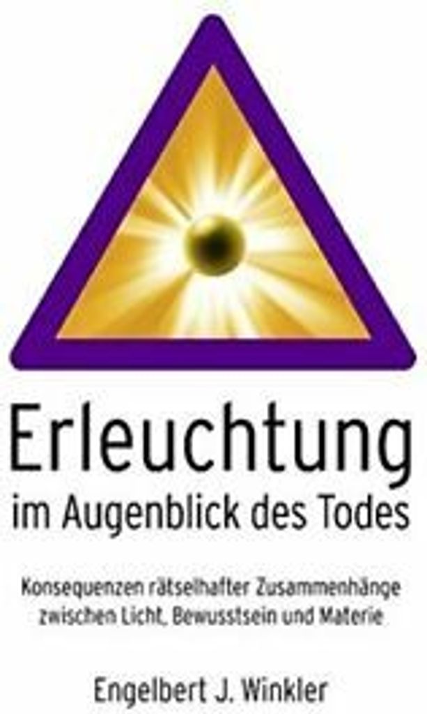 Erleuchtung im Augenblick des Todes. Winkler, Engelbert New.=